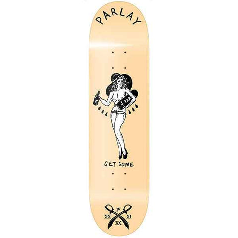 Parlay Get Some Skateboard Deck